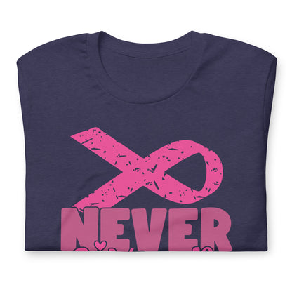 Never Give Up Breast Cancer Awareness Ribbon Bella Canvas Adult T-Shirt