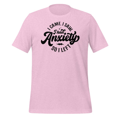 I Had Anxiety So I Left Quality Cotton Bella Canvas Adult T-Shirt