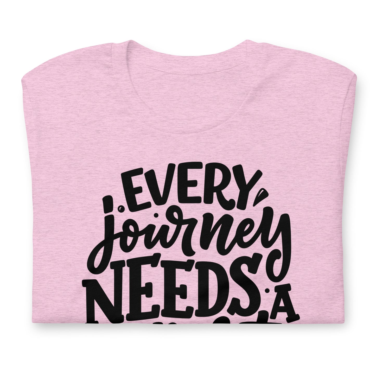 Every Journey Needs a First Step Quality Cotton Bella Canvas Adult T-Shirt