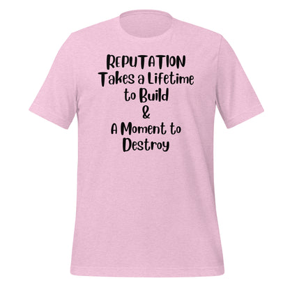 Reputation Takes a Lifetime to Build Quality Cotton Bella Canvas Adult T-Shirt