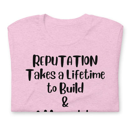 Reputation Takes a Lifetime to Build Quality Cotton Bella Canvas Adult T-Shirt