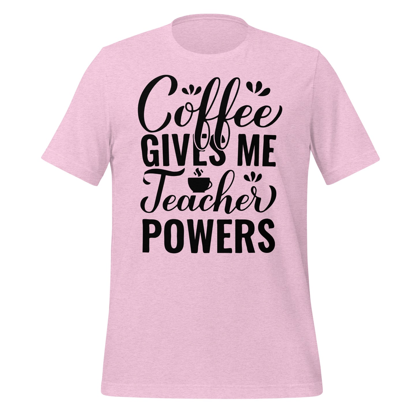 Coffee Gives Me Teacher Powers Quality Cotton Bella Canvas Adult T-Shirt