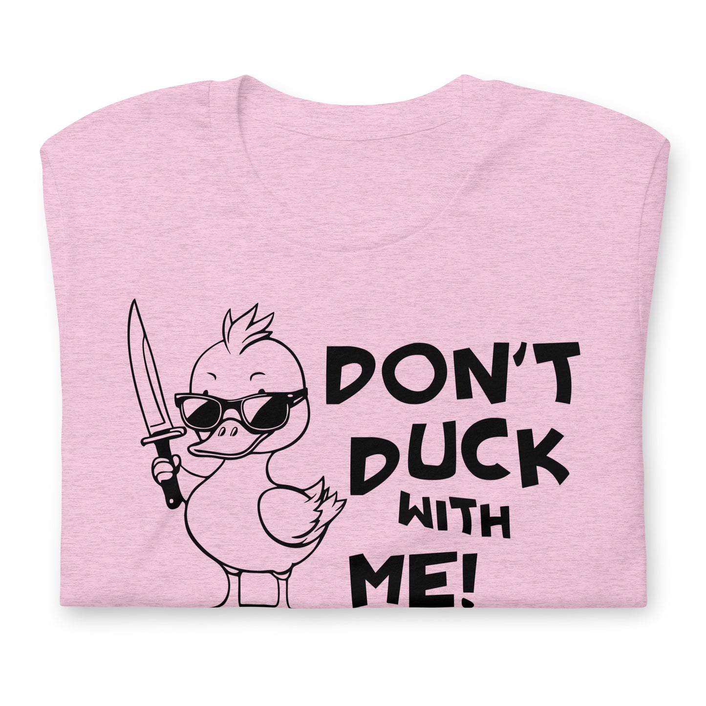 Don't Duck With Me Quality Cotton Bella Canvas Adult T-Shirt