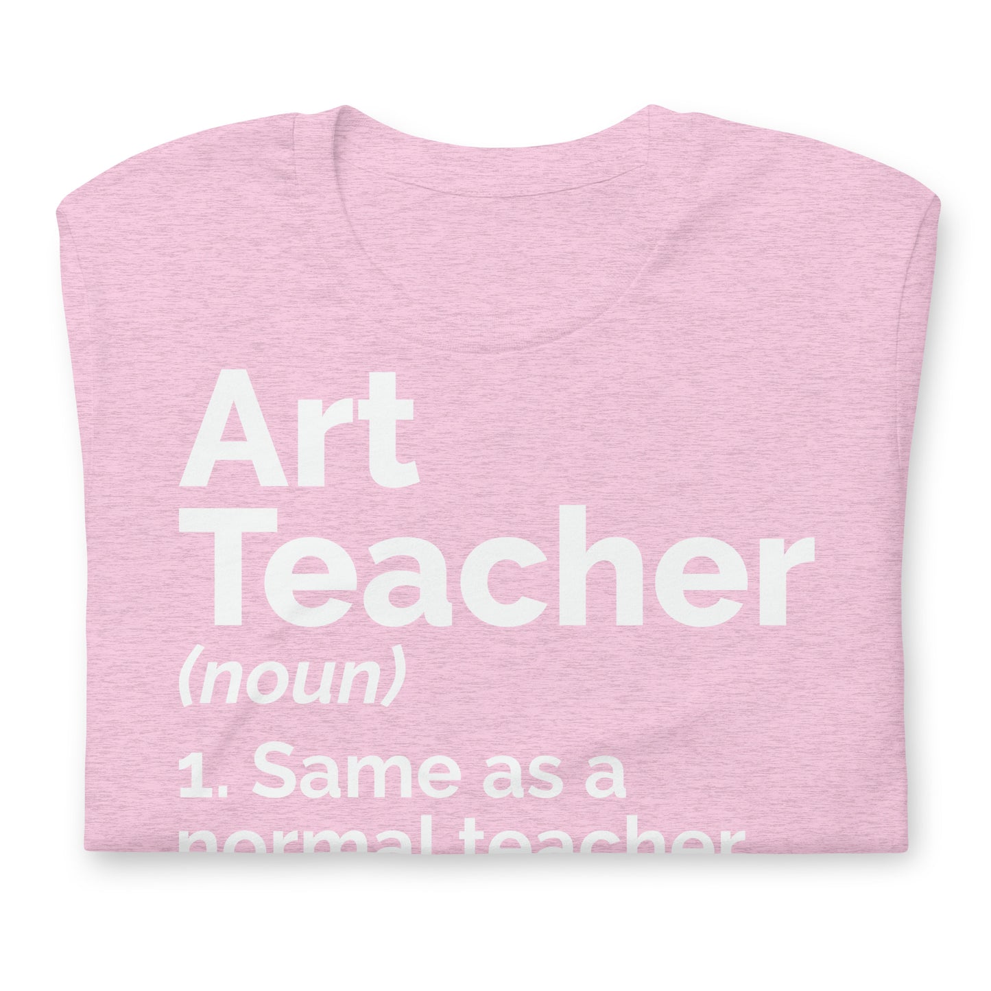 Art Teacher Funny Definition Bella Canvas Unisex T-Shirt