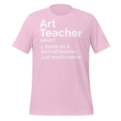 Art Teacher Funny Definition Bella Canvas Unisex T-Shirt