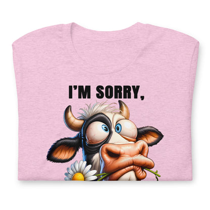 I'm Sorry Did I Roll My Eyes Funny Cow Bella Canvas Adult T-Shirt