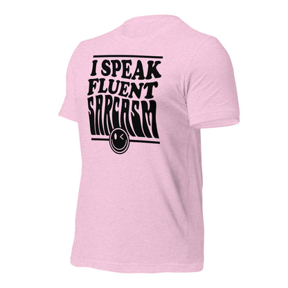 I Speak Fluent Sarcasm Bella Canvas Unisex T-Shirt