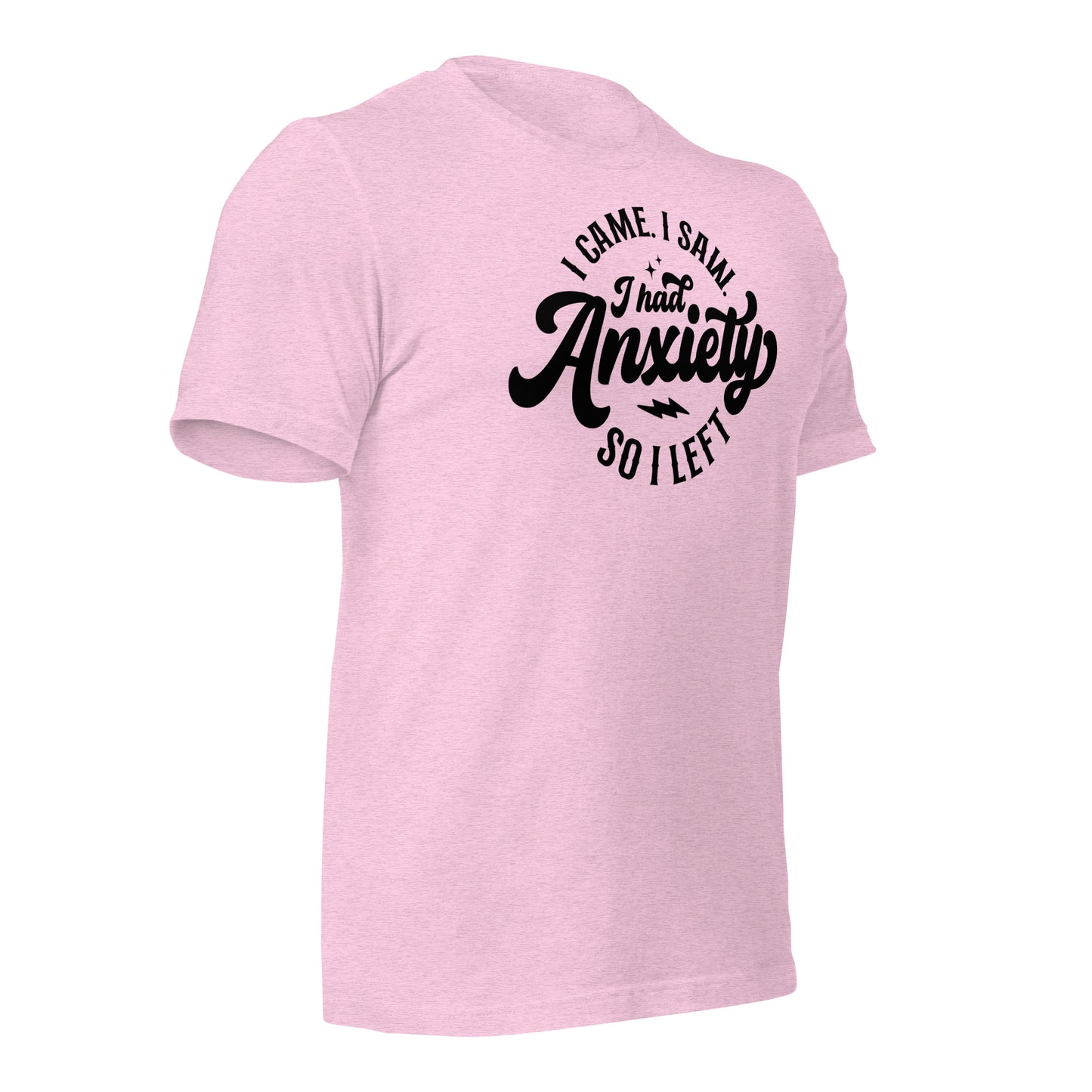 I Had Anxiety So I Left Quality Cotton Bella Canvas Adult T-Shirt