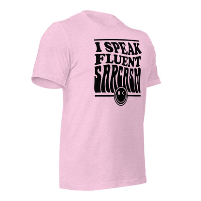 I Speak Fluent Sarcasm Bella Canvas Unisex T-Shirt