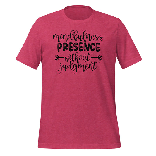 Mindfulness Presence without Judgement Quality Cotton Bella Canvas Adult T-Shirt
