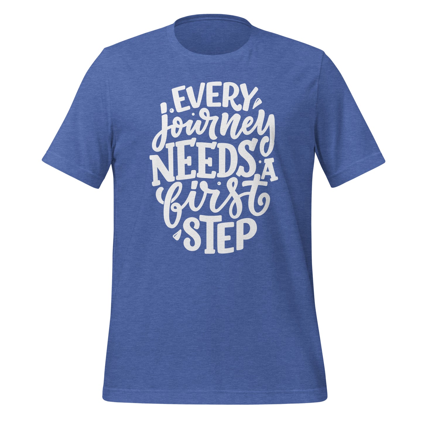 Every Journey Needs a First Step Quality Cotton Bella Canvas Adult T-Shirt