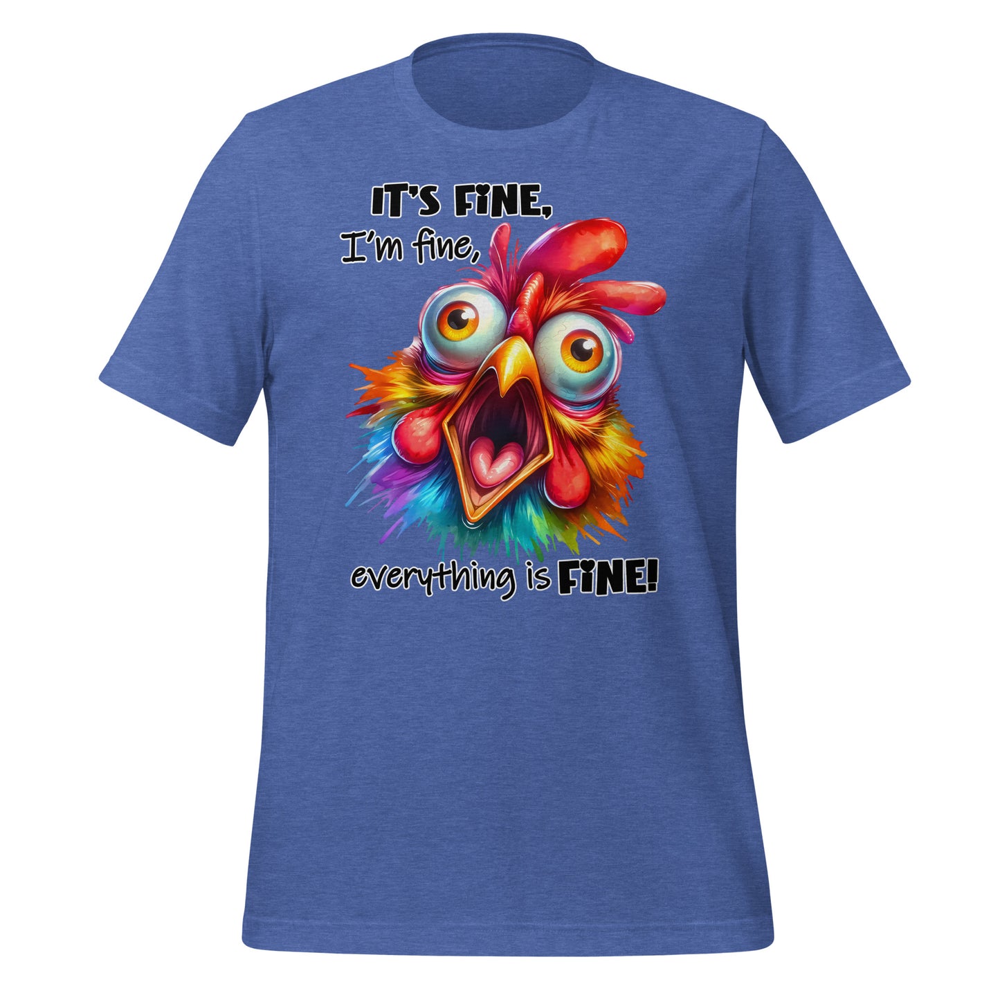 It's Fine, I'm Fine, Everything is Fine Funny Chicken Bella Canvas Adult T-Shirt