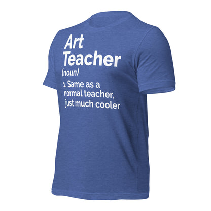 Art Teacher Funny Definition Bella Canvas Unisex T-Shirt