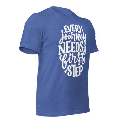 Every Journey Needs a First Step Quality Cotton Bella Canvas Adult T-Shirt