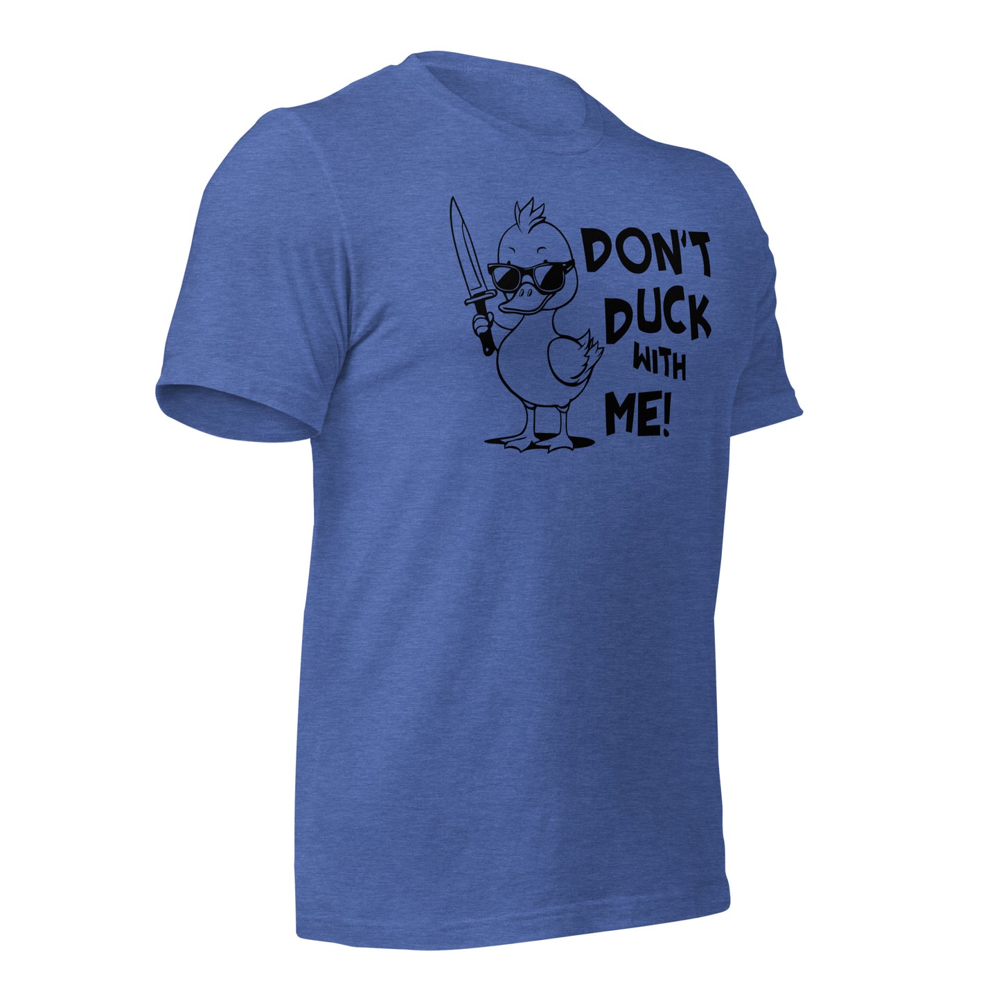 Don't Duck With Me Quality Cotton Bella Canvas Adult T-Shirt