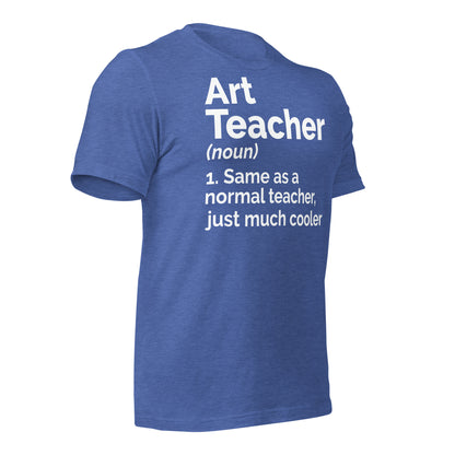 Art Teacher Funny Definition Bella Canvas Unisex T-Shirt