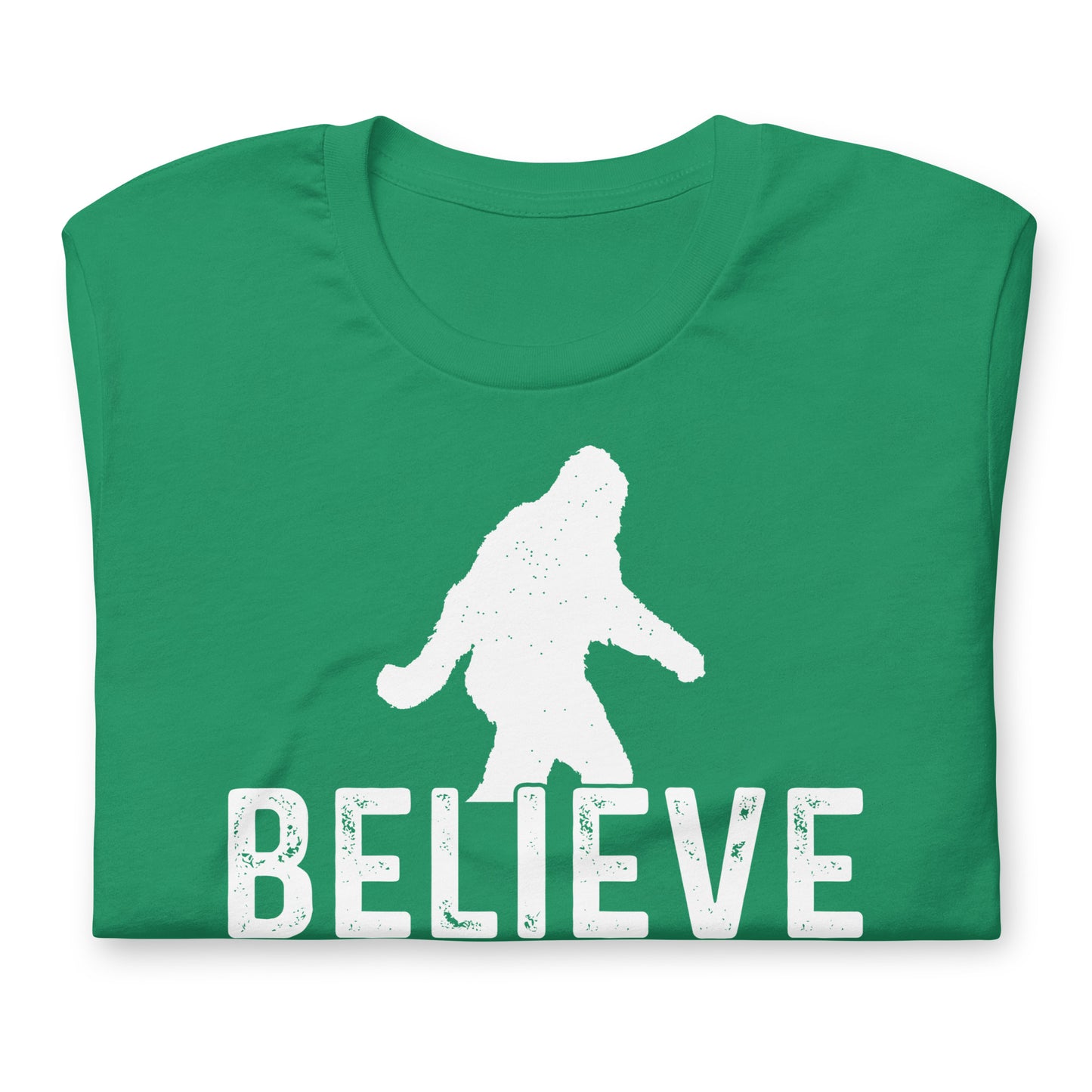 Believe in Yourself Even When No One Else Does Sasquatch Bella Canvas Adult T-Shirt