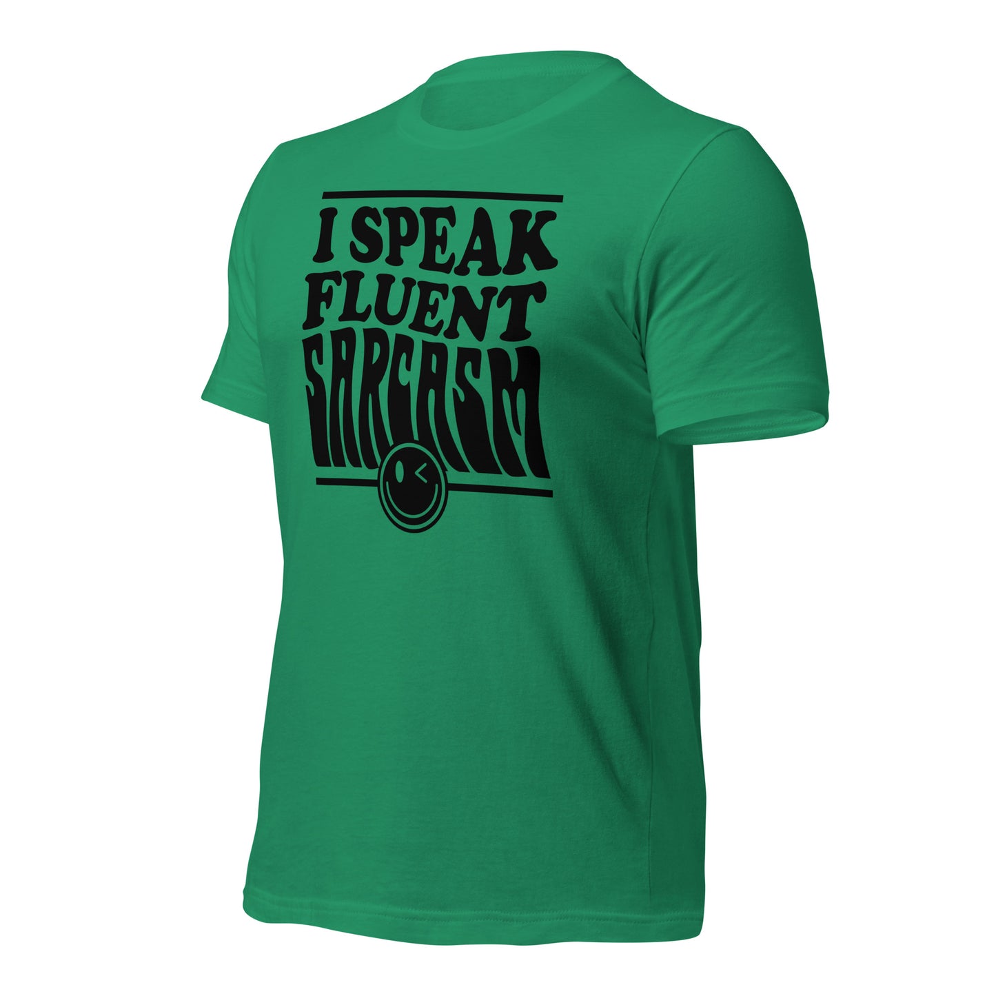 I Speak Fluent Sarcasm Bella Canvas Unisex T-Shirt