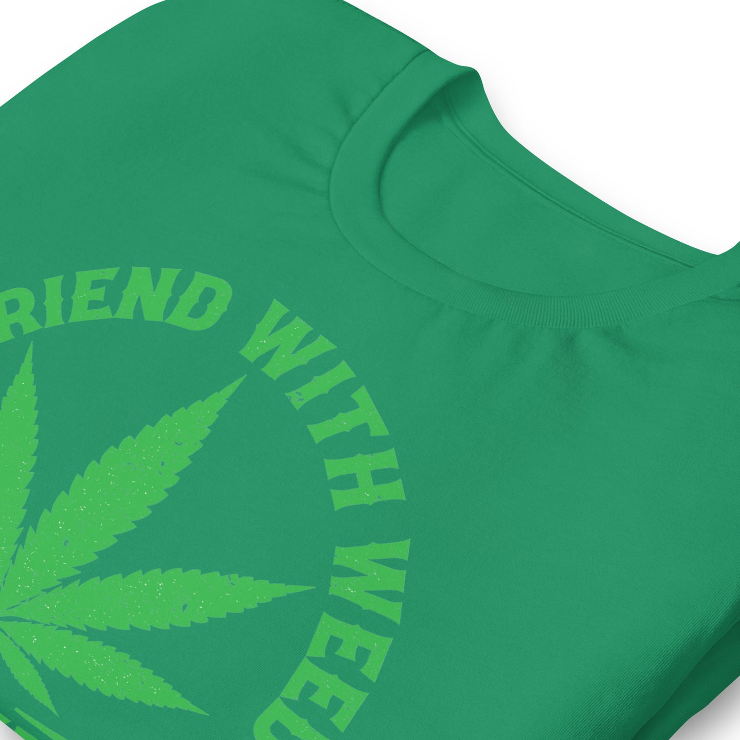 A Friend with Weed is a Friend Indeed Bella Canvas Adult T-Shirt