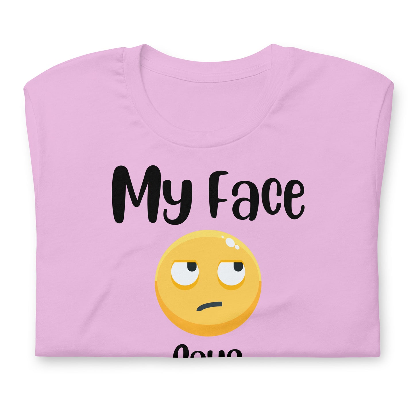 My Face Says What My Mouth Doesn't Quality Cotton Bella Canvas Adult T-shirt