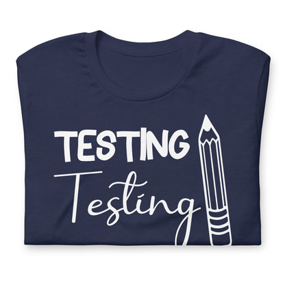 Testing, Testing 1 2 3 Teacher Bella Canvas Unisex T-Shirt