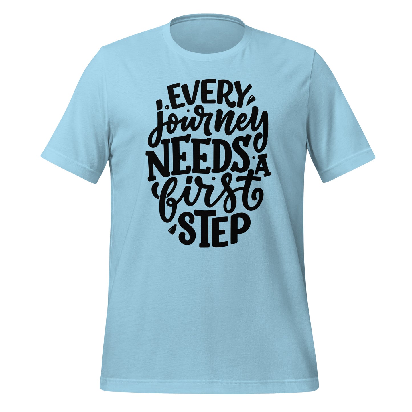 Every Journey Needs a First Step Quality Cotton Bella Canvas Adult T-Shirt