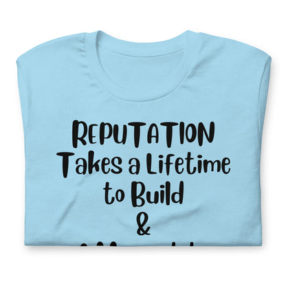 Reputation Takes a Lifetime to Build Quality Cotton Bella Canvas Adult T-Shirt