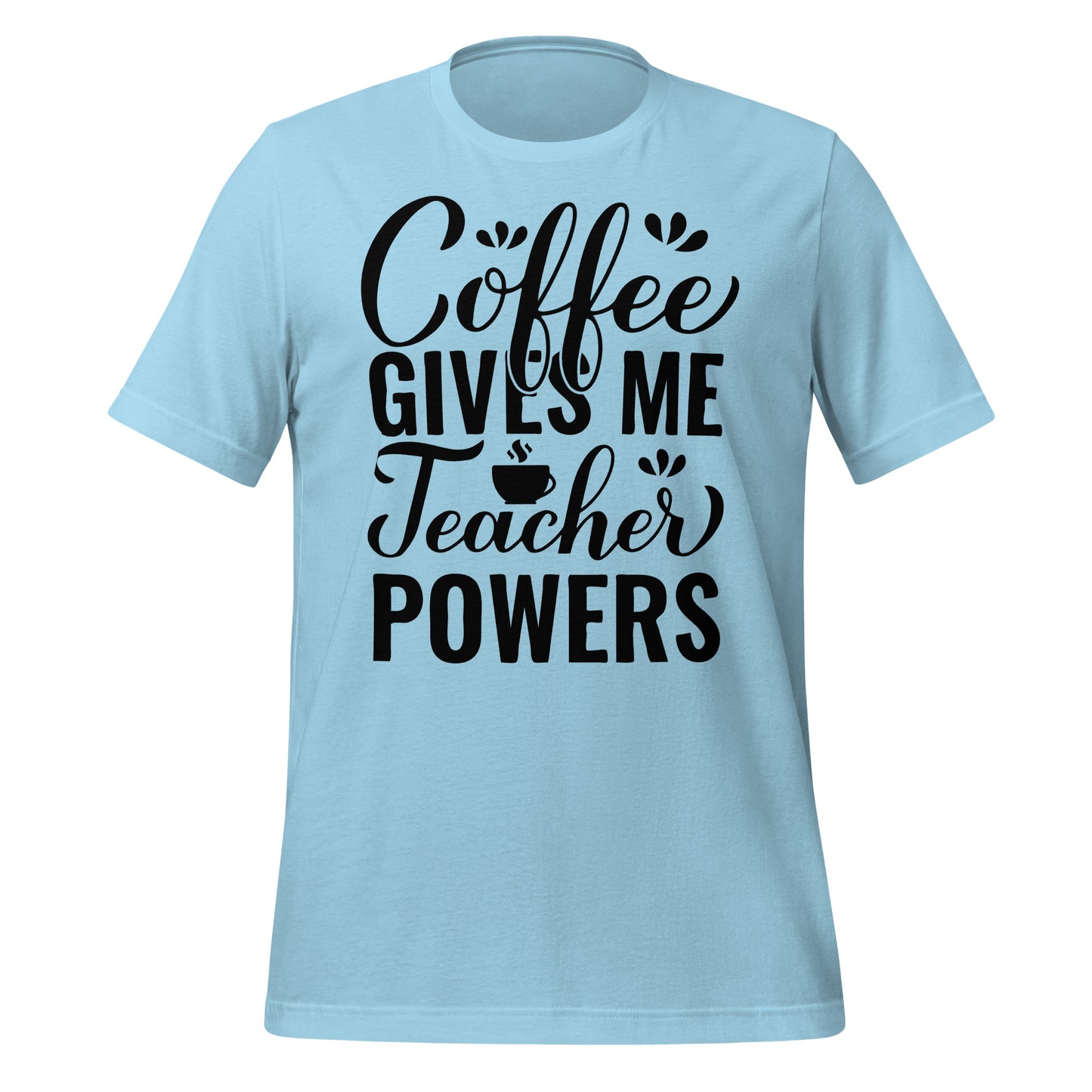 Coffee Gives Me Teacher Powers Quality Cotton Bella Canvas Adult T-Shirt