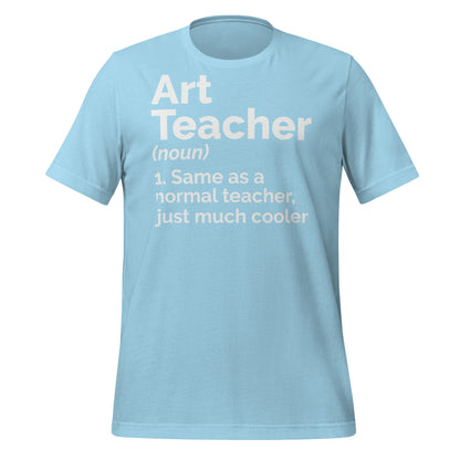 Art Teacher Funny Definition Bella Canvas Unisex T-Shirt