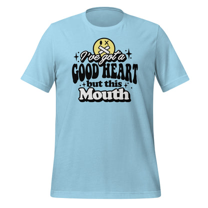I've Got a Good Heart but This Mouth Bella Canvas Adult T-Shirt