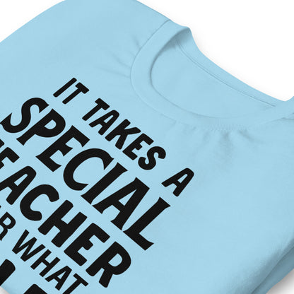 It Takes a Special Teacher to Hear What a Child Cannot Say Bella Canvas Unisex T-Shirt