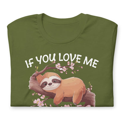 If You Love Me Let Me Sleep Bella Canvas Adult T-Shirt