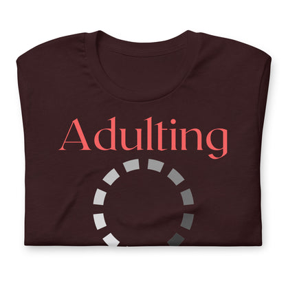 Adulting, Please Wait Quality Cotton Bella Canvas Adult T-Shirt