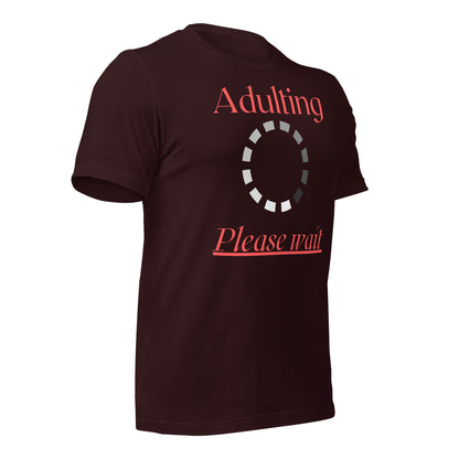 Adulting, Please Wait Quality Cotton Bella Canvas Adult T-Shirt