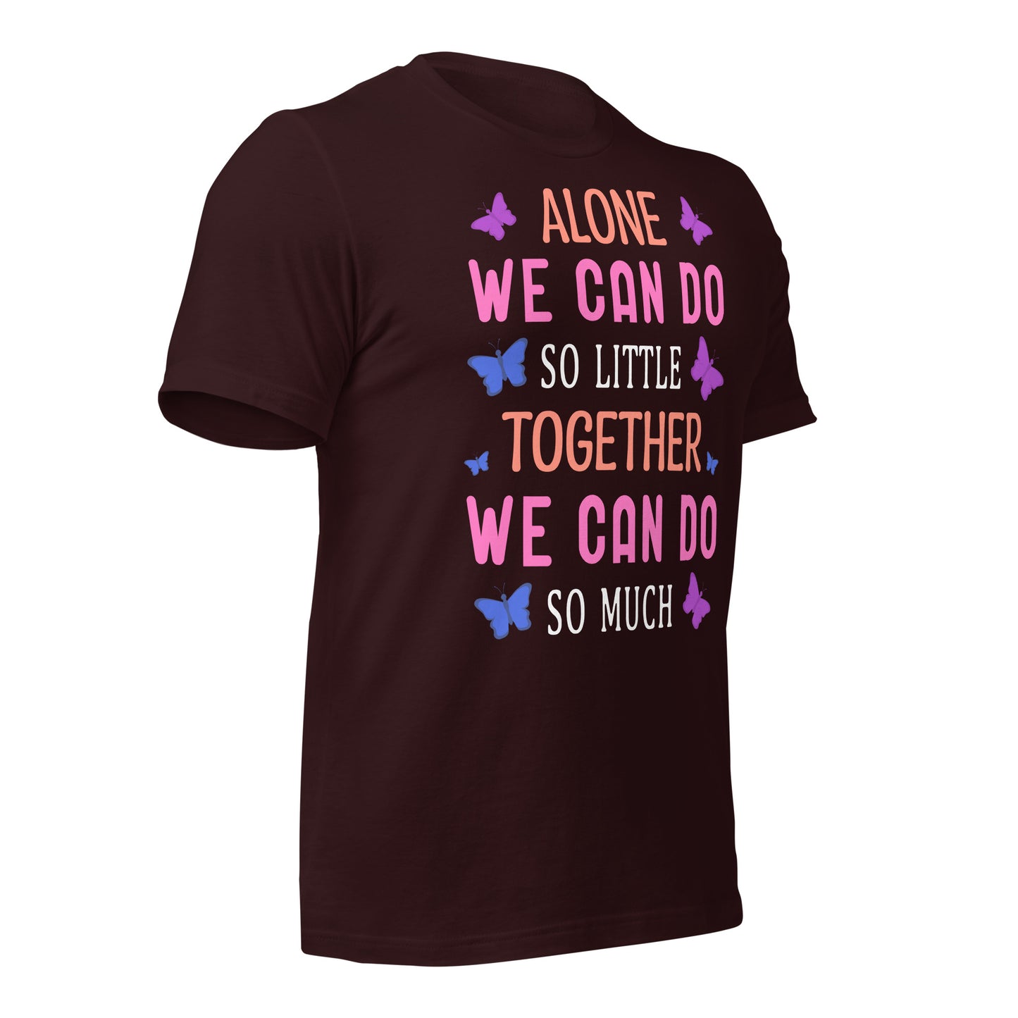 Alone So Little, Together So Much Quality Cotton Bella Canvas Adult T-Shirt