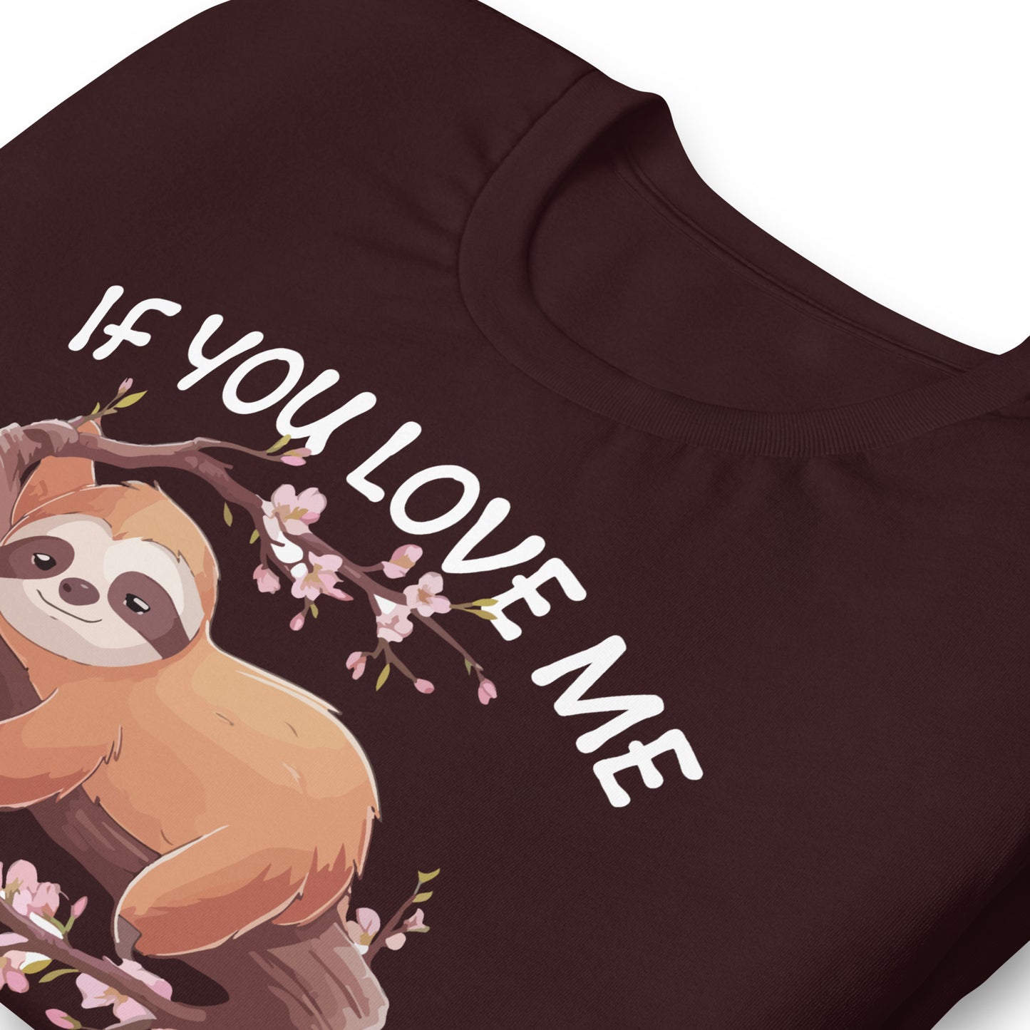 If You Love Me Let Me Sleep Bella Canvas Adult T-Shirt