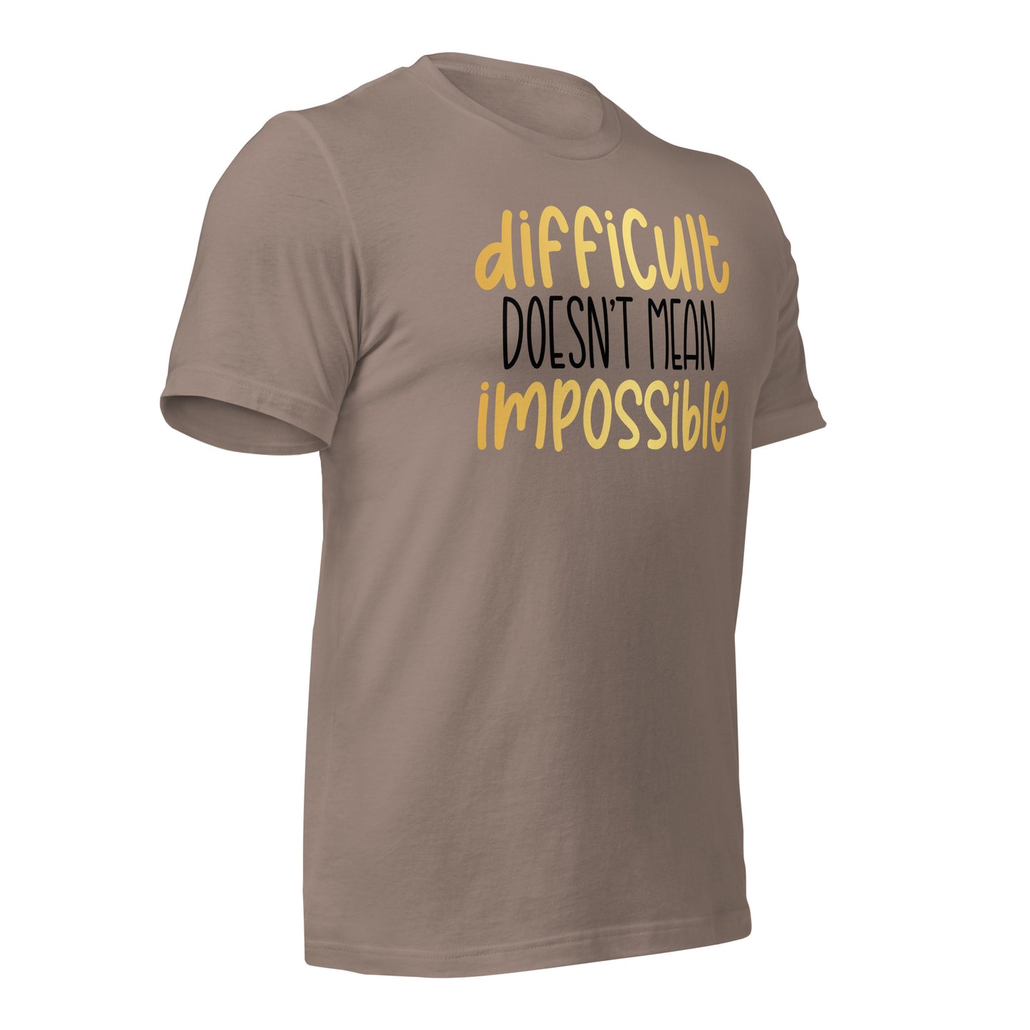 Difficult Doesn't Mean Impossible Quality Cotton Bella Canvas Adult T-Shirt