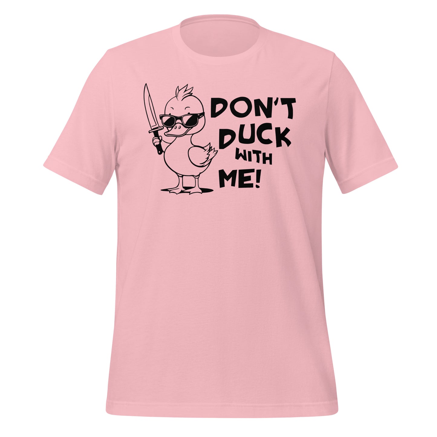 Don't Duck With Me Quality Cotton Bella Canvas Adult T-Shirt