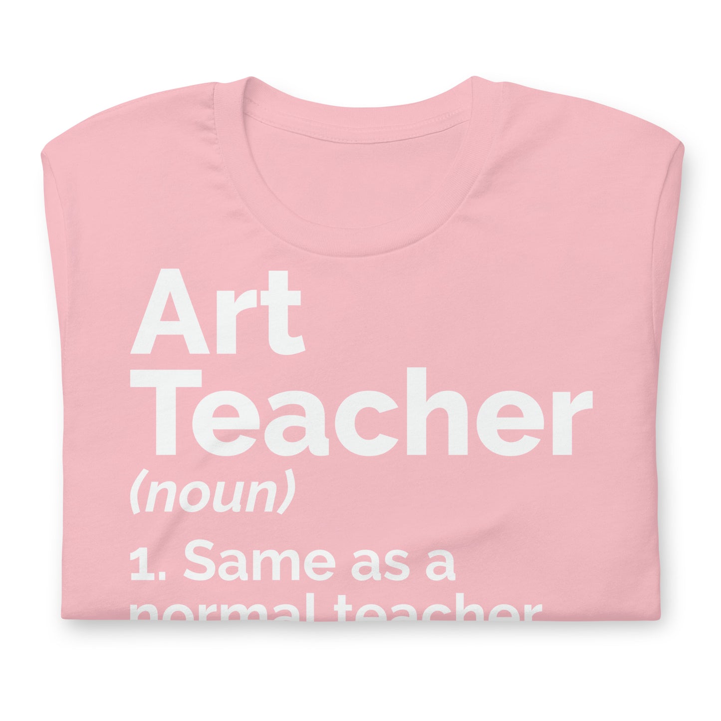 Art Teacher Funny Definition Bella Canvas Unisex T-Shirt