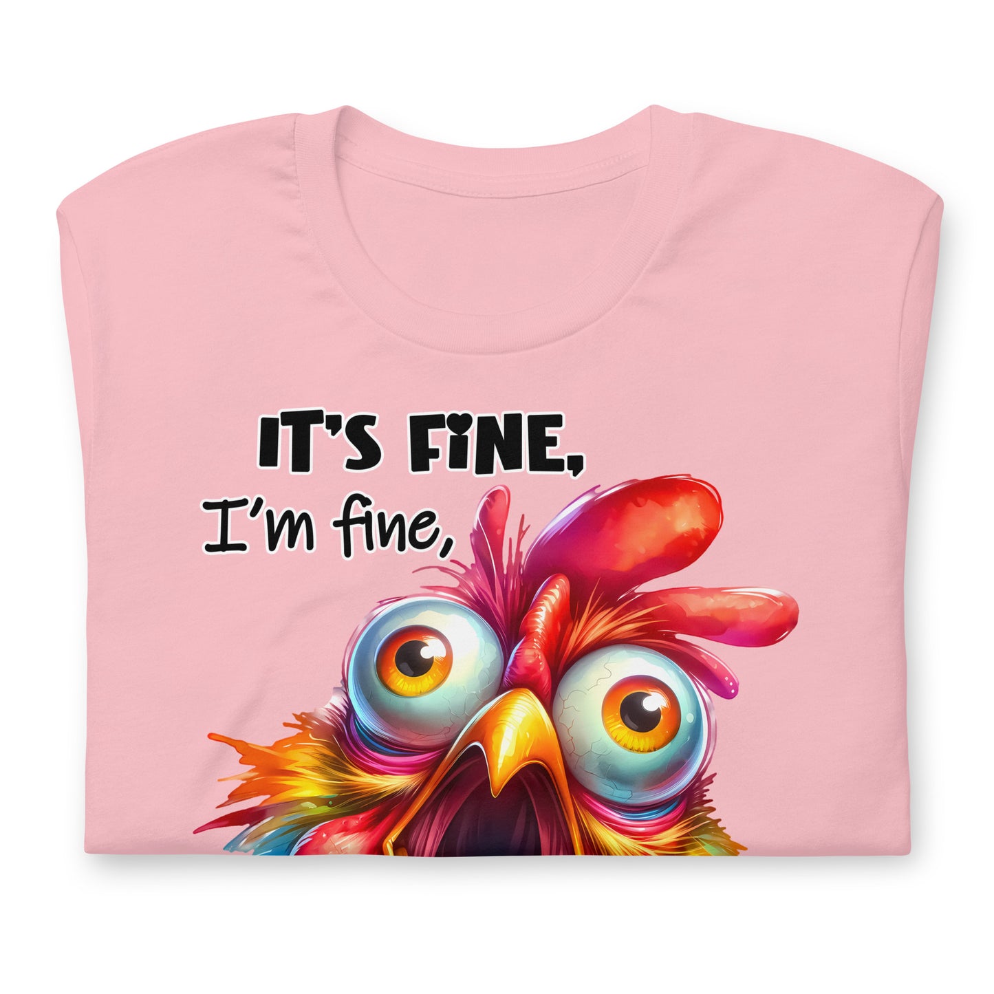 It's Fine, I'm Fine, Everything is Fine Funny Chicken Bella Canvas Adult T-Shirt