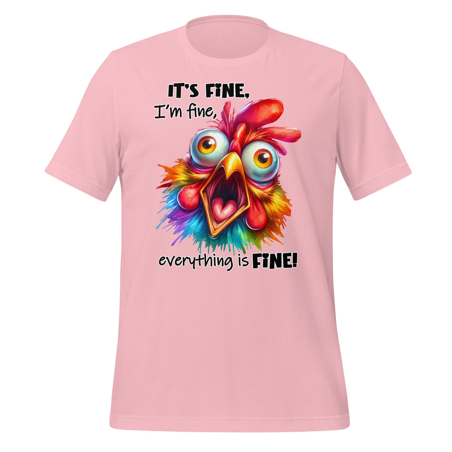 It's Fine, I'm Fine, Everything is Fine Funny Chicken Bella Canvas Adult T-Shirt