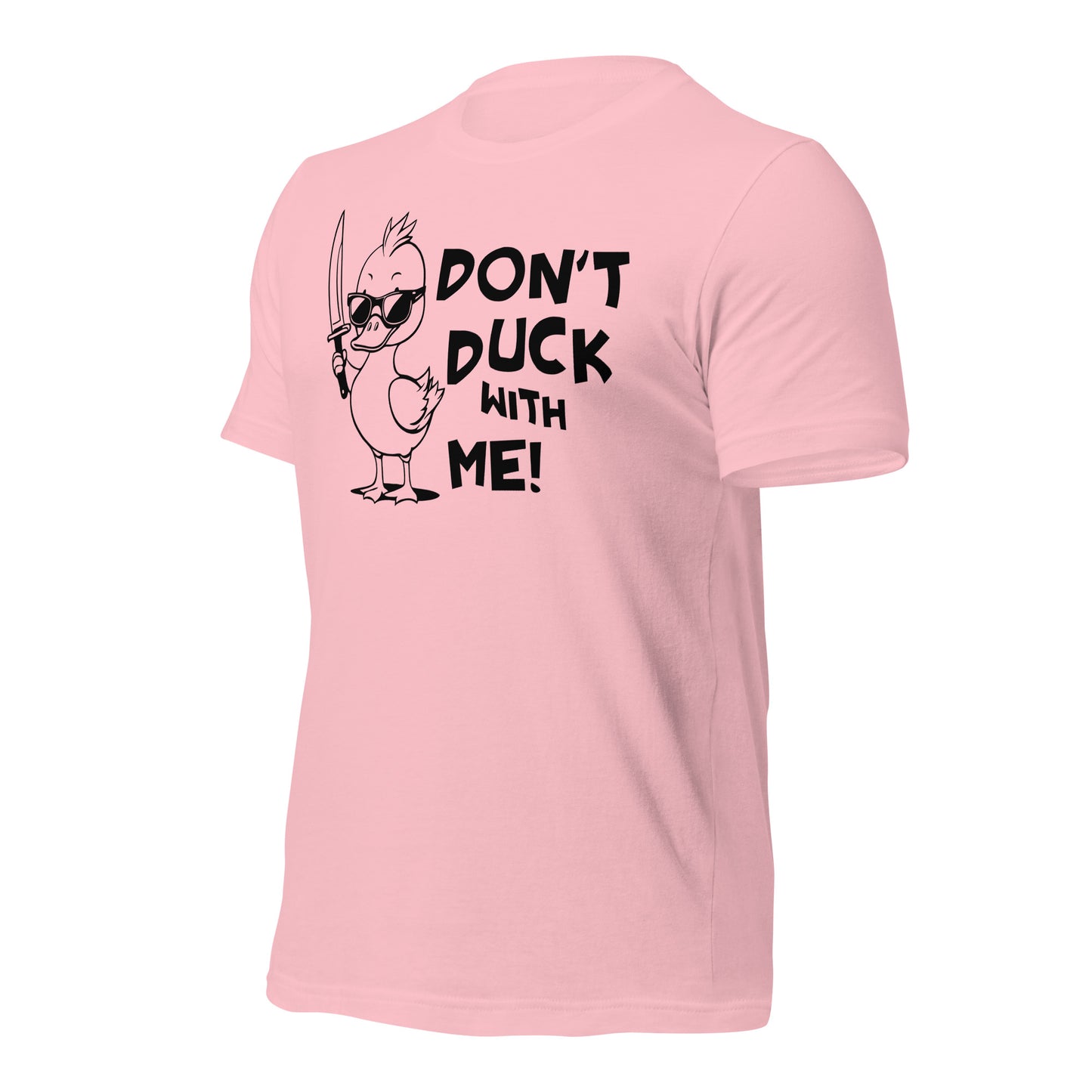 Don't Duck With Me Quality Cotton Bella Canvas Adult T-Shirt