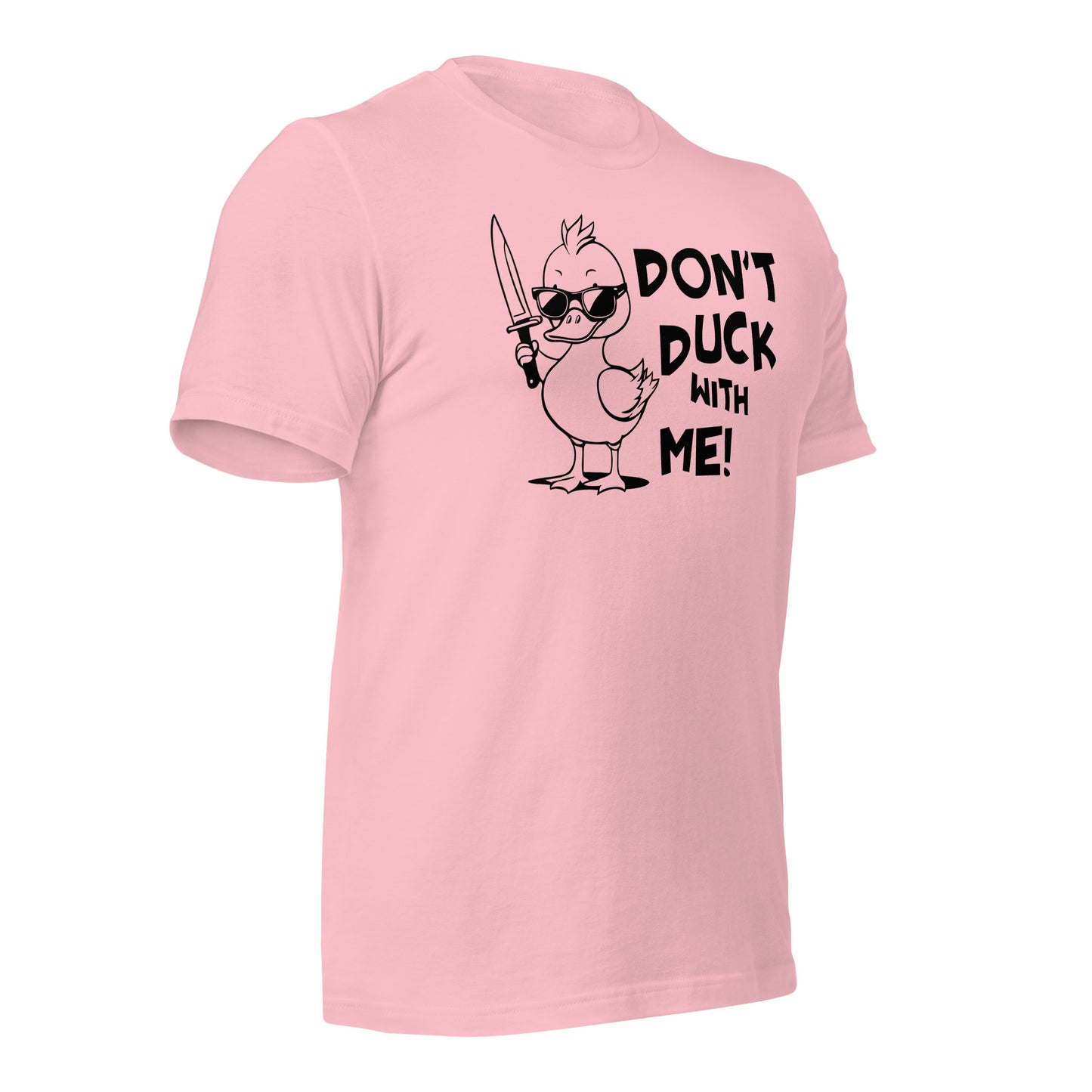 Don't Duck With Me Quality Cotton Bella Canvas Adult T-Shirt