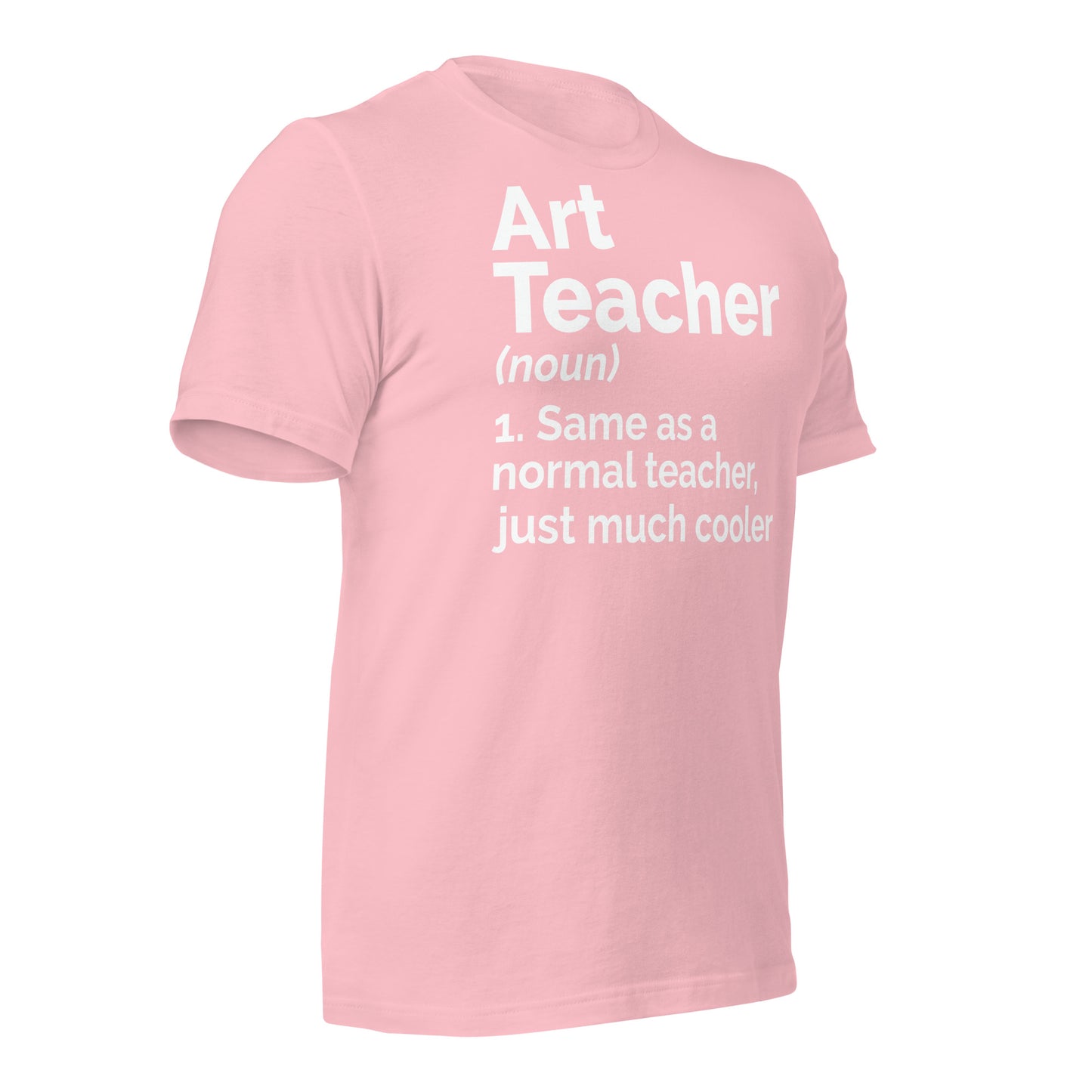 Art Teacher Funny Definition Bella Canvas Unisex T-Shirt