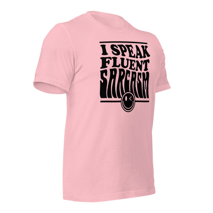 I Speak Fluent Sarcasm Bella Canvas Unisex T-Shirt