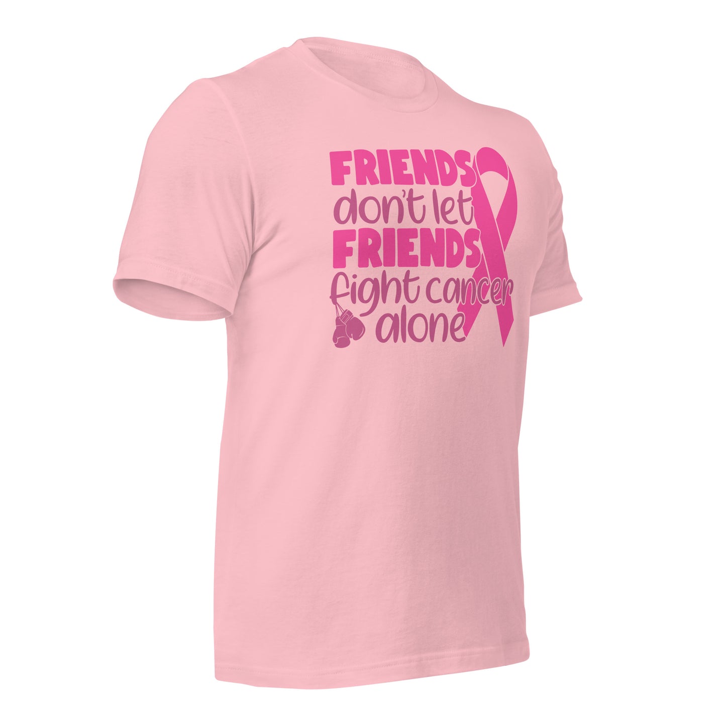 Friends Don't Let Friends Fight Cancer Alone Bella Canvas Adult T-Shirt