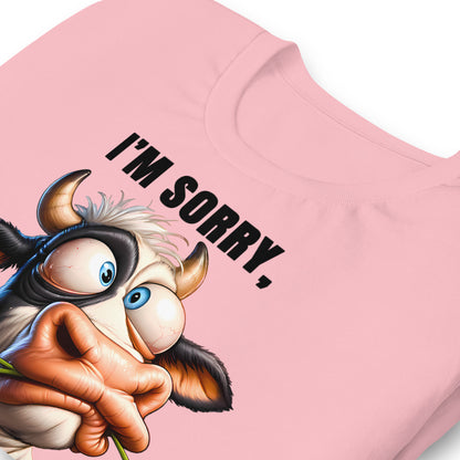 I'm Sorry Did I Roll My Eyes Funny Cow Bella Canvas Adult T-Shirt