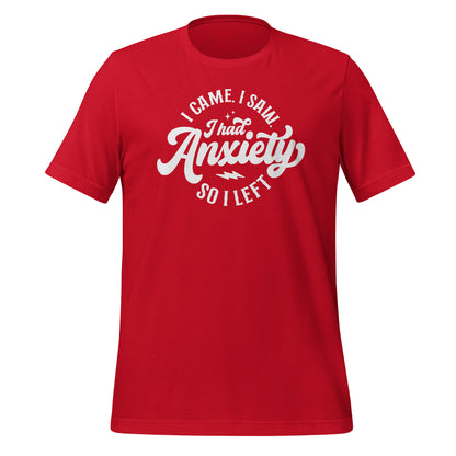 I Had Anxiety So I Left Quality Cotton Bella Canvas Adult T-Shirt