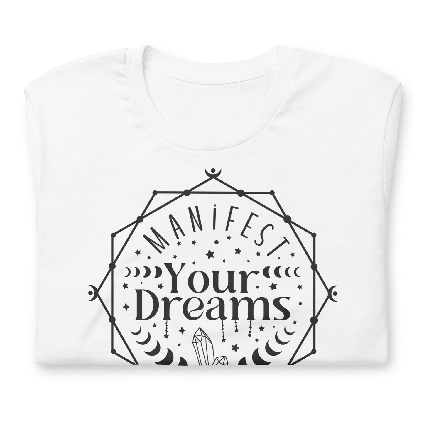 Manifest Your Dreams Quality Cotton Bella Canvas Adult T-Shirt