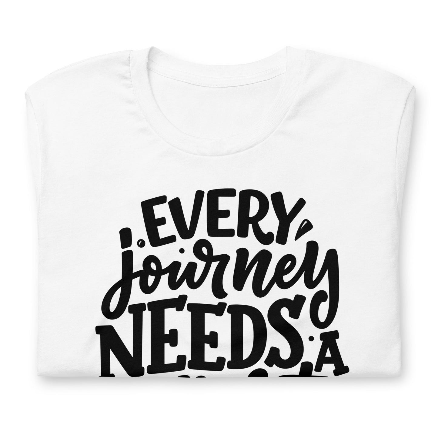 Every Journey Needs a First Step Quality Cotton Bella Canvas Adult T-Shirt